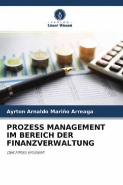 PROZESS MANAGEMENT IM BEREICH DER FINANZVERWALTUNG - Mariño Arreaga, Ayrton Arnaldo