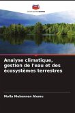 Analyse climatique, gestion de l'eau et des écosystèmes terrestres