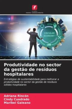 Produtividade no sector da gestão de resíduos hospitalares - Rincón, Adriana;Cuadrado, Cindy;Galeano, Maribel