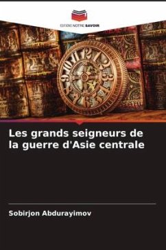 Les grands seigneurs de la guerre d'Asie centrale - Abdurayimov, Sobirjon