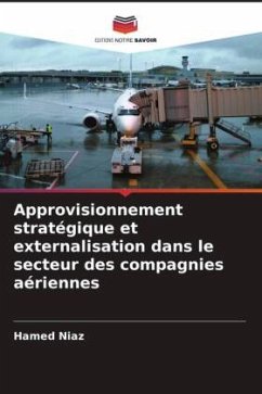 Approvisionnement stratégique et externalisation dans le secteur des compagnies aériennes - Niaz, Hamed