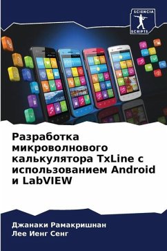 Razrabotka mikrowolnowogo kal'kulqtora TxLine s ispol'zowaniem Android i LabVIEW - Ramakrishnan, Dzhanaki;Seng, Lee Ieng