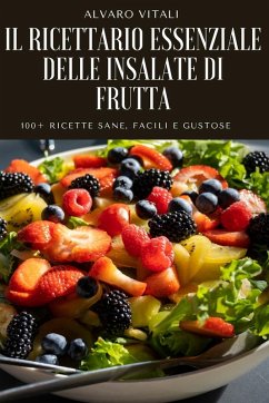Cover IL RICETTARIO ESSENZIALE DELLE INSALATE DI FRUTTA