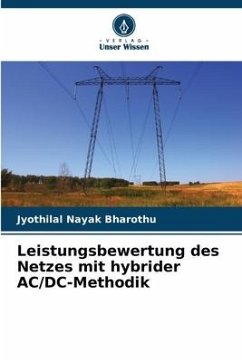 Leistungsbewertung des Netzes mit hybrider AC/DC-Methodik - Bharothu, Jyothilal Nayak