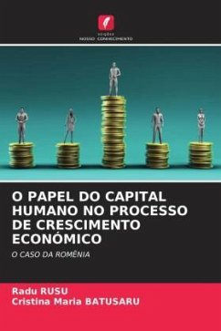 O PAPEL DO CAPITAL HUMANO NO PROCESSO DE CRESCIMENTO ECONÓMICO - Rusu, Radu;Batusaru, Cristina Maria