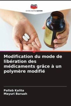 Modification du mode de libération des médicaments grâce à un polymère modifié - Kalita, Pallab;Baruah, Mayuri