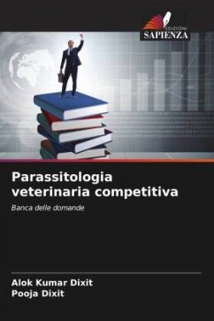 Parassitologia veterinaria competitiva - Dixit, Alok Kumar;Dixit, Pooja