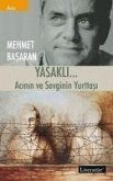 Yasakli...;Acinin ve Sevginin Yurttasi