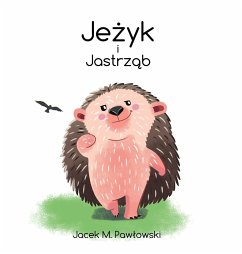 Je¿yk i Jastrz¿b - Pawlowski, Jacek Michal