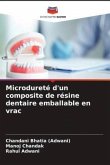 Microdureté d'un composite de résine dentaire emballable en vrac