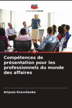 Compétences de présentation pour les professionnels du monde des affaires - Kravchenko, Artyom