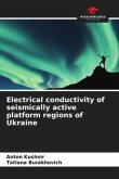 Electrical conductivity of seismically active platform regions of Ukraine