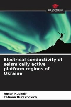 Electrical conductivity of seismically active platform regions of Ukraine - Kushnir, Anton;Burakhovich, Tatiana