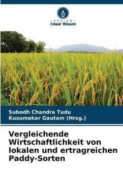 Vergleichende Wirtschaftlichkeit von lokalen und ertragreichen Paddy-Sorten - Tudu, Subodh Chandra