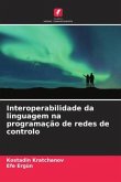 Interoperabilidade da linguagem na programação de redes de controlo