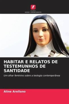 HABITAR E RELATOS DE TESTEMUNHOS DE SANTIDADE - Arellano, Aline