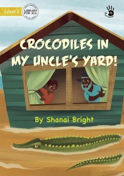 Crocodiles in My Uncle's Yard! - Our Yarning - Bright, Shinai