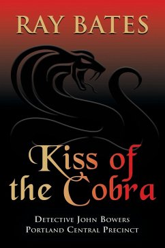 KISS OF THE COBRA - with Detective John Bowers - Bates, Ray