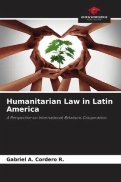 Humanitarian Law in Latin America - Cordero R., Gabriel A.