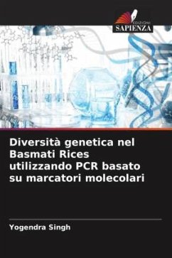 Diversità genetica nel Basmati Rices utilizzando PCR basato su marcatori molecolari - Singh, Yogendra