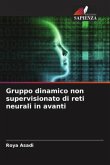 Gruppo dinamico non supervisionato di reti neurali in avanti