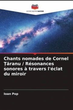 Chants nomades de Cornel ¿¿ranu / Résonances sonores à travers l'éclat du miroir - Pop, Ioan