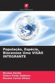 População, Espécie, Biocenose Uma VISÃO INTEGRANTE