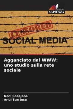 Agganciato dal WWW: uno studio sulla rete sociale - Sobejana, Noel;San Jose, Ariel