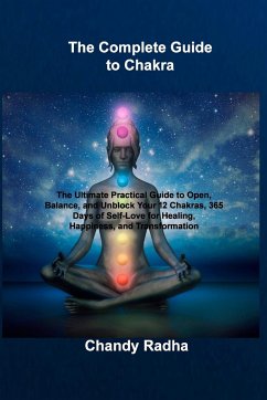 The Complete Guide to Chakra - Radha, Chandy