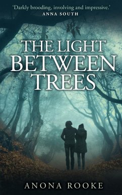 The Light Between Trees - Rooke, Anona