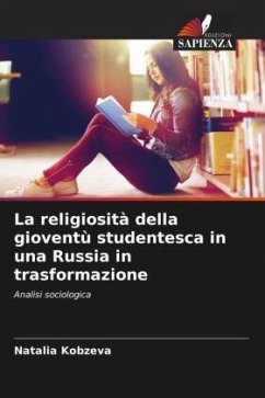 La religiosità della gioventù studentesca in una Russia in trasformazione - Kobzeva, Natalia