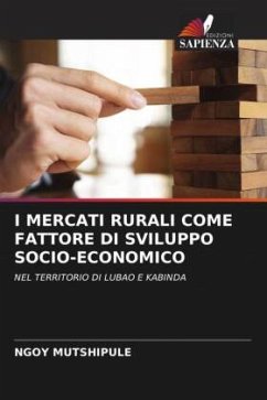 I MERCATI RURALI COME FATTORE DI SVILUPPO SOCIO-ECONOMICO - MUTSHIPULE, NGOY