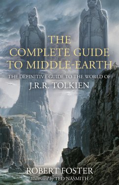 The Complete Guide to Middle-earth - Foster, Robert