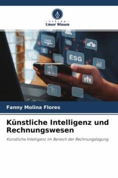 Künstliche Intelligenz und Rechnungswesen - Molina Flores, Fanny