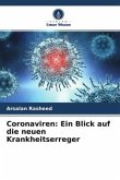 Coronaviren: Ein Blick auf die neuen Krankheitserreger