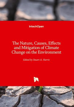 The Nature, Causes, Effects and Mitigation of Climate Change on the Environment