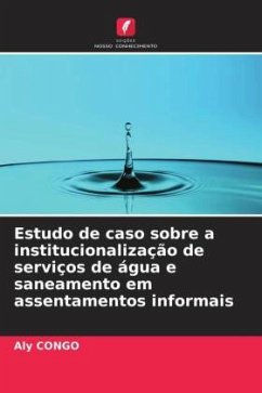 Estudo de caso sobre a institucionalização de serviços de água e saneamento em assentamentos informais - CONGO, Aly
