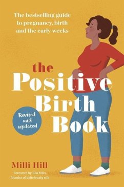 The Positive Birth Book - Hill, Milli