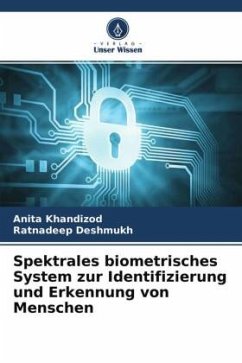 Spektrales biometrisches System zur Identifizierung und Erkennung von Menschen - Khandizod, Anita;Deshmukh, Ratnadeep