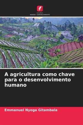 A agricultura como chave para o desenvolvimento humano