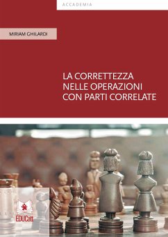 La correttezza nelle operazioni con parti correlate (eBook, PDF) - Ghilardi, Miriam