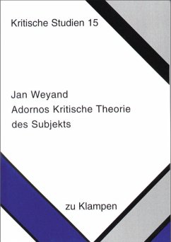 Adornos Kritische Theorie des Subjekts (eBook, ePUB) - Weyand, Jan