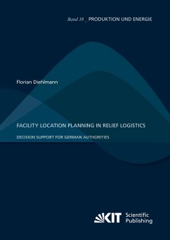 Facility Location Planning in Relief Logistics: Decision Support for German Authorities - Diehlmann, Florian