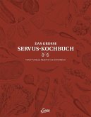 Das große Servus-Kochbuch Band 1