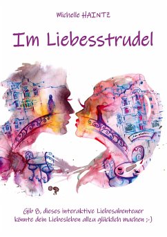 IM LIEBESSTRUDEL - Haintz, Dr. Michelle