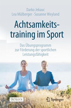 Achtsamkeitstraining im Sport - Jekauc, Darko;Mülberger, Lea;Weyland, Susanne