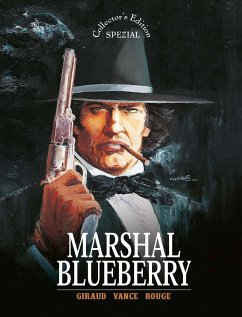 Blueberry - Collector's Edition Spezial - Marshal Blueberry - Vance, William;Giraud, Jean;Rouge, Michel