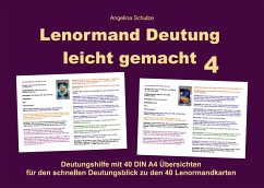 Lenormand Deutung leicht gemacht 4 - Schulze, Angelina