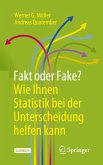 Fakt oder Fake? Wie Ihnen Statistik bei der Unterscheidung helfen kann