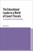The Educational Leader in a World of Covert Threats (eBook, ePUB)